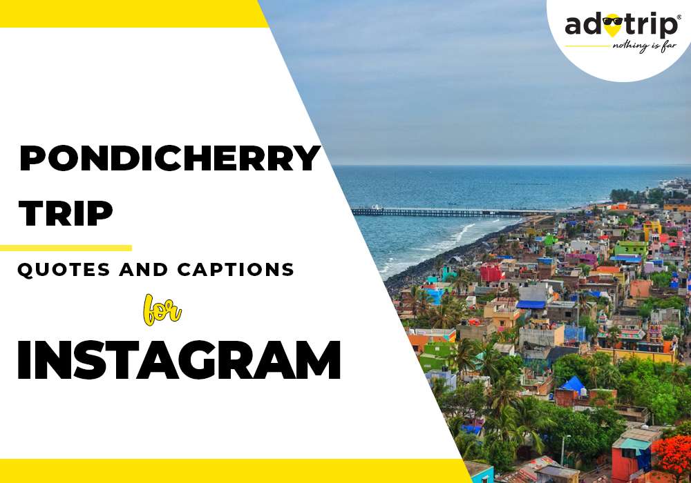 pondicherry trip quotes and captions for instagram